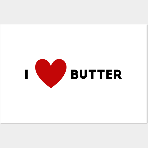 I Heart Butter Wall Art by WildSloths